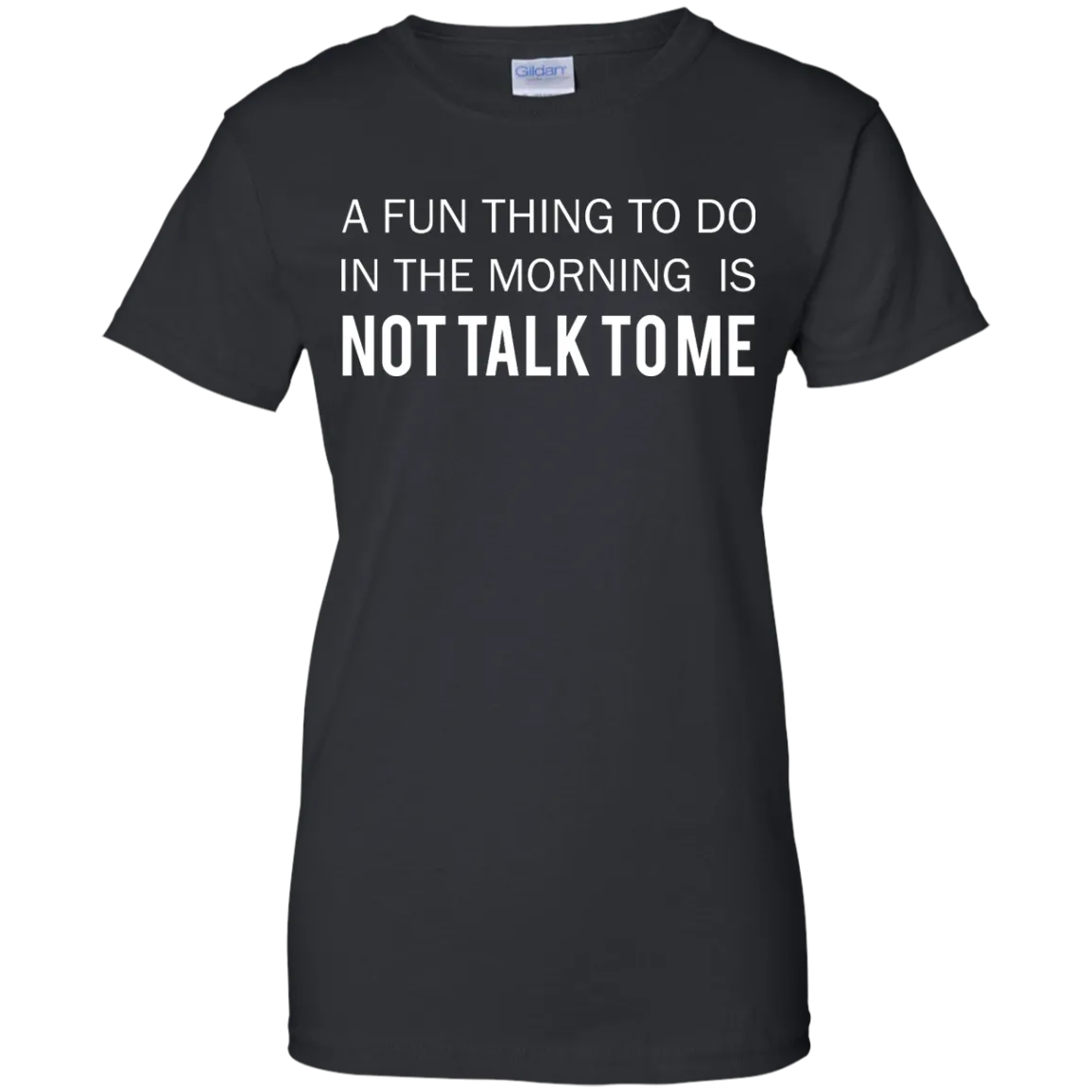 A Fun Thing To Do in the Morning is Not Talk To Me shirt, sweater, tank