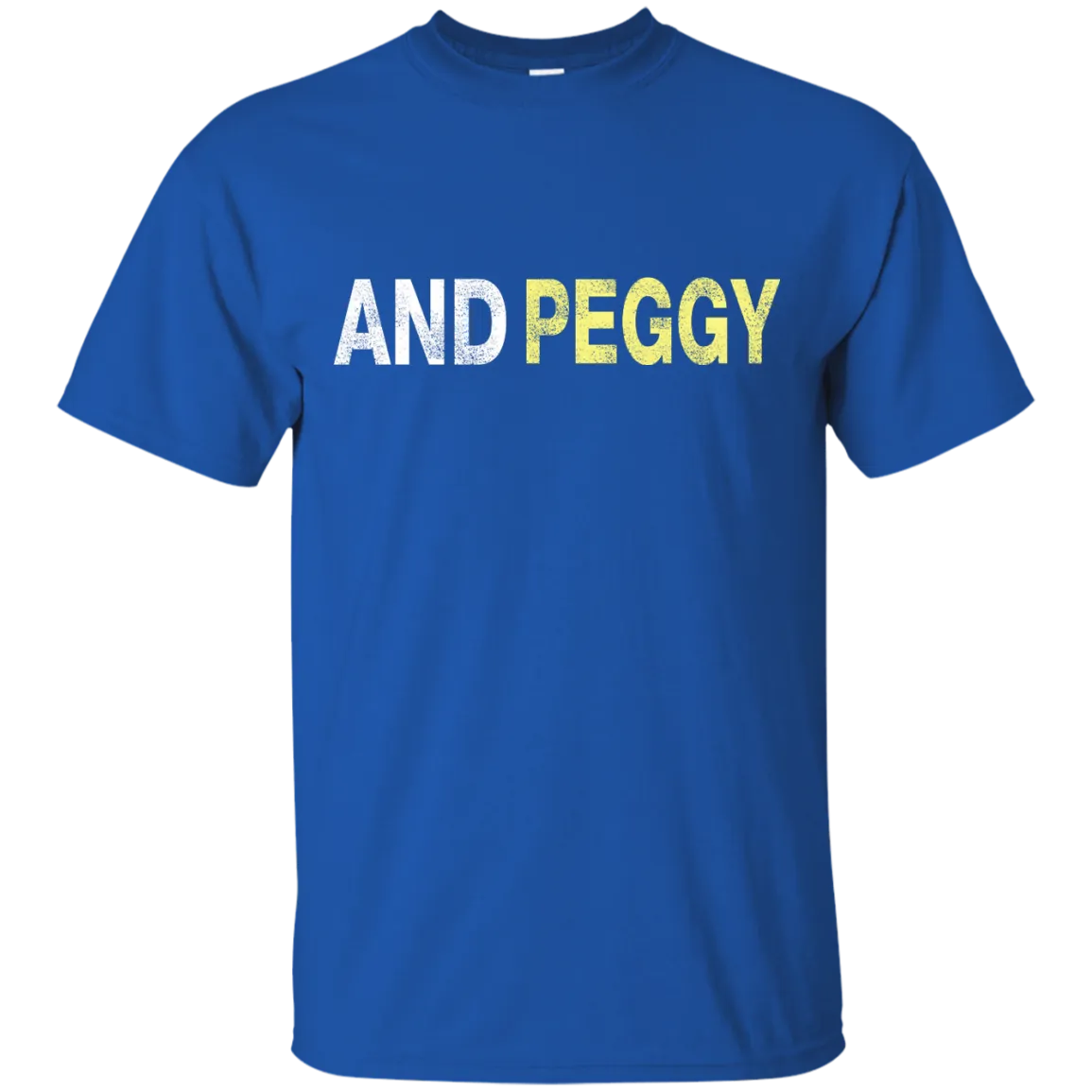 And Peggy Distressed Shirt, Hoodie,