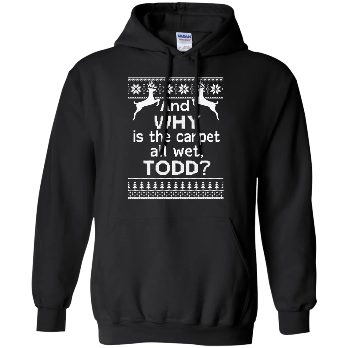 And WHY is the carpet all wet TODD Sweater, Shirt, Hoodie