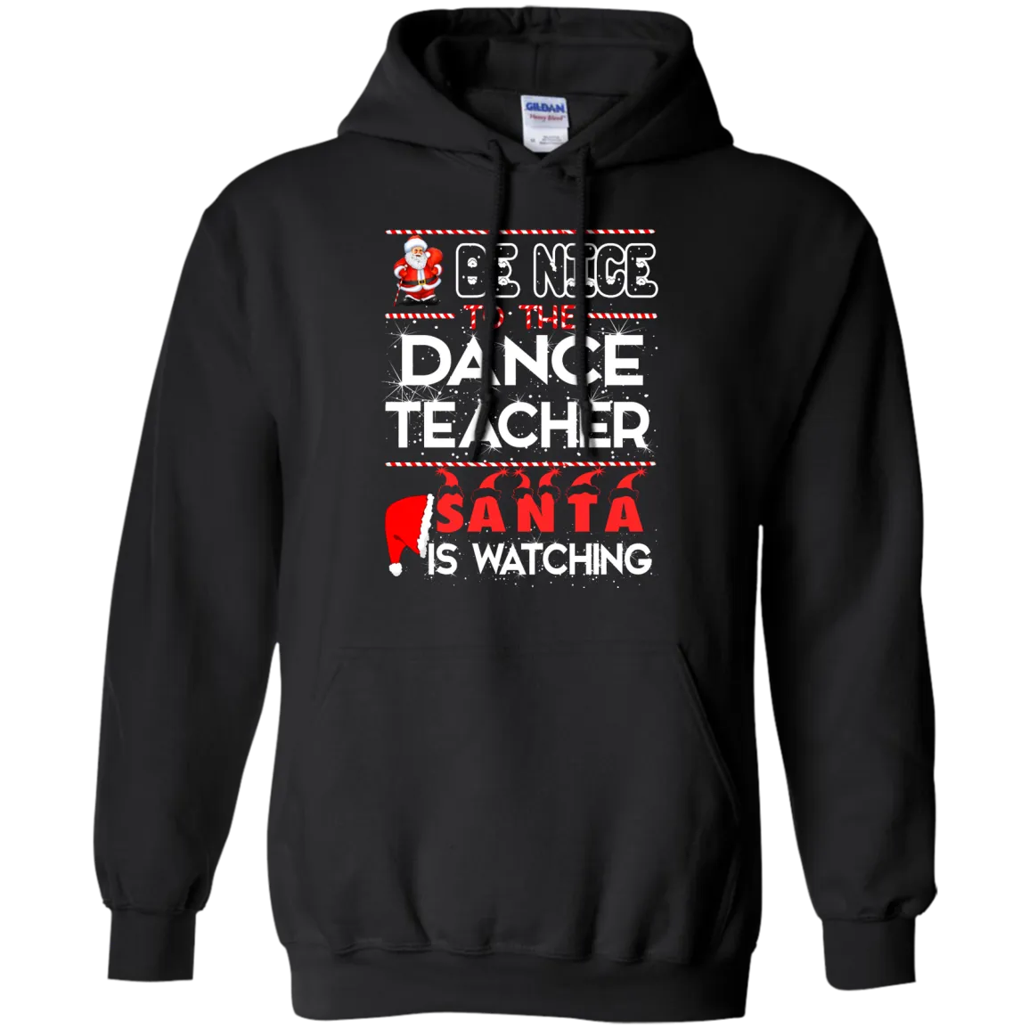 Be Nice To The Dance Teacher Santa is Watching Shirt, Hoodie, Tank