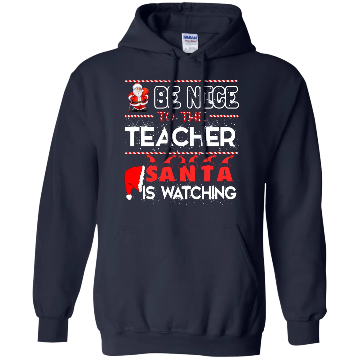 Be Nice to the Teacher Santa is Watching Shirt, Hoodie, Tank