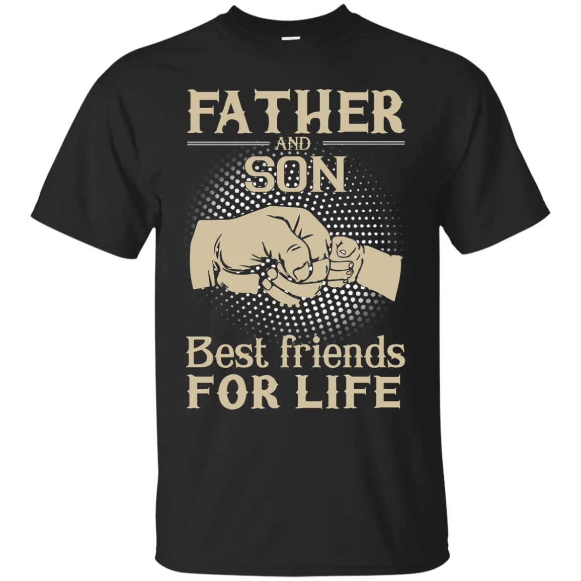 Father and Son best friends for life shirt, sweater, hoodie