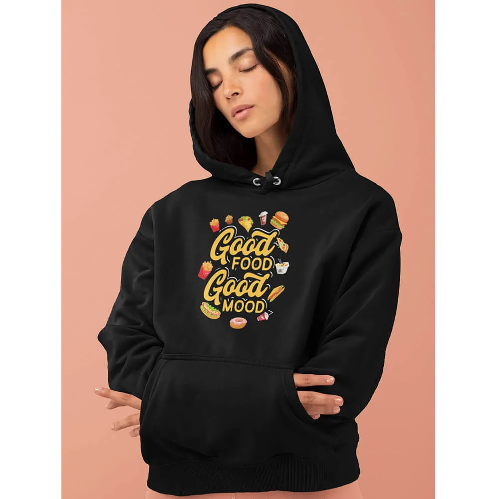 Good Food Good Mood Unisex Hoodie