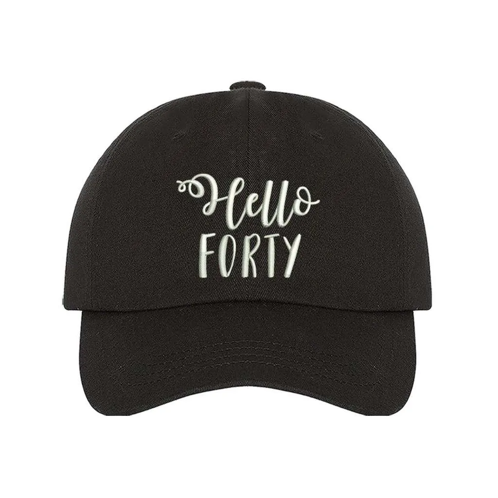 Hello Forty Baseball Hat