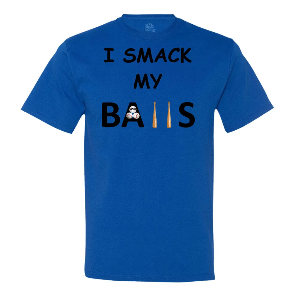 I Smack My Balls T-Shirt