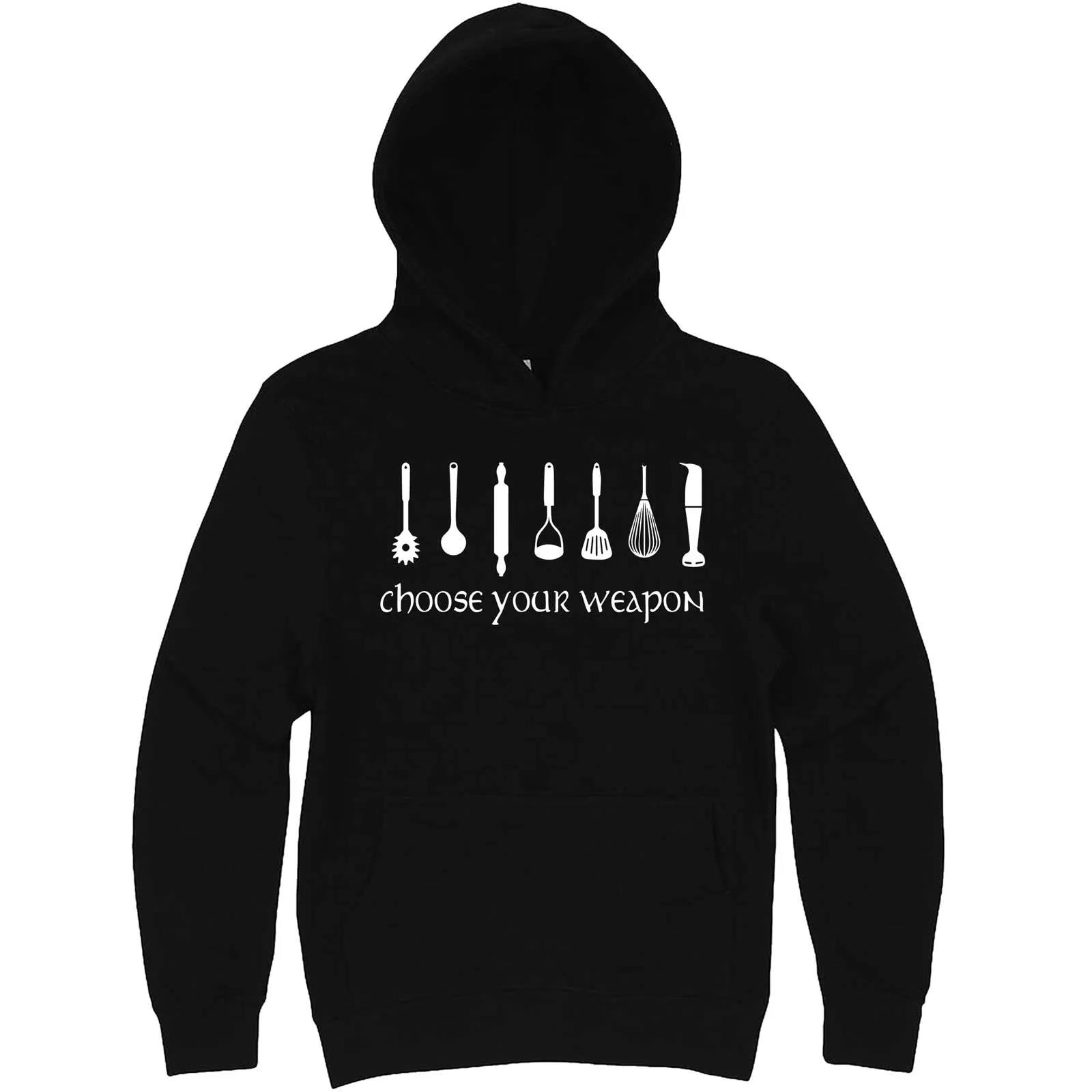 "Choose Your Weapon - Baker" hoodie