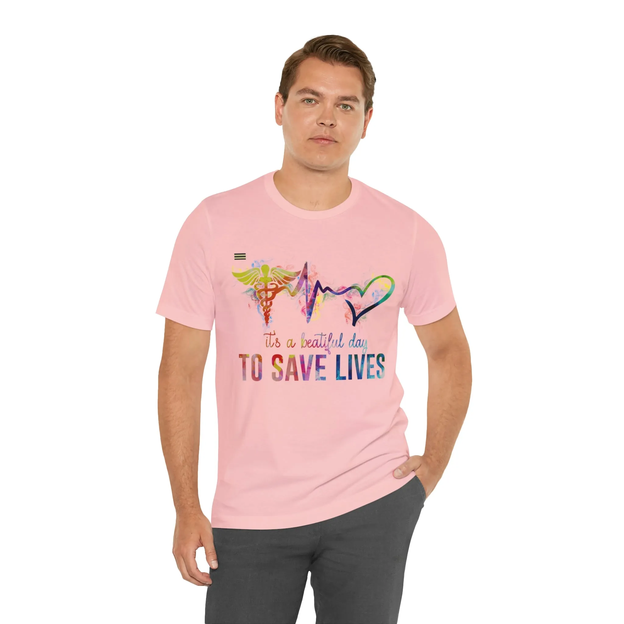 "It's a Beautiful Day to Save Lives" Design Nurse T-shirt