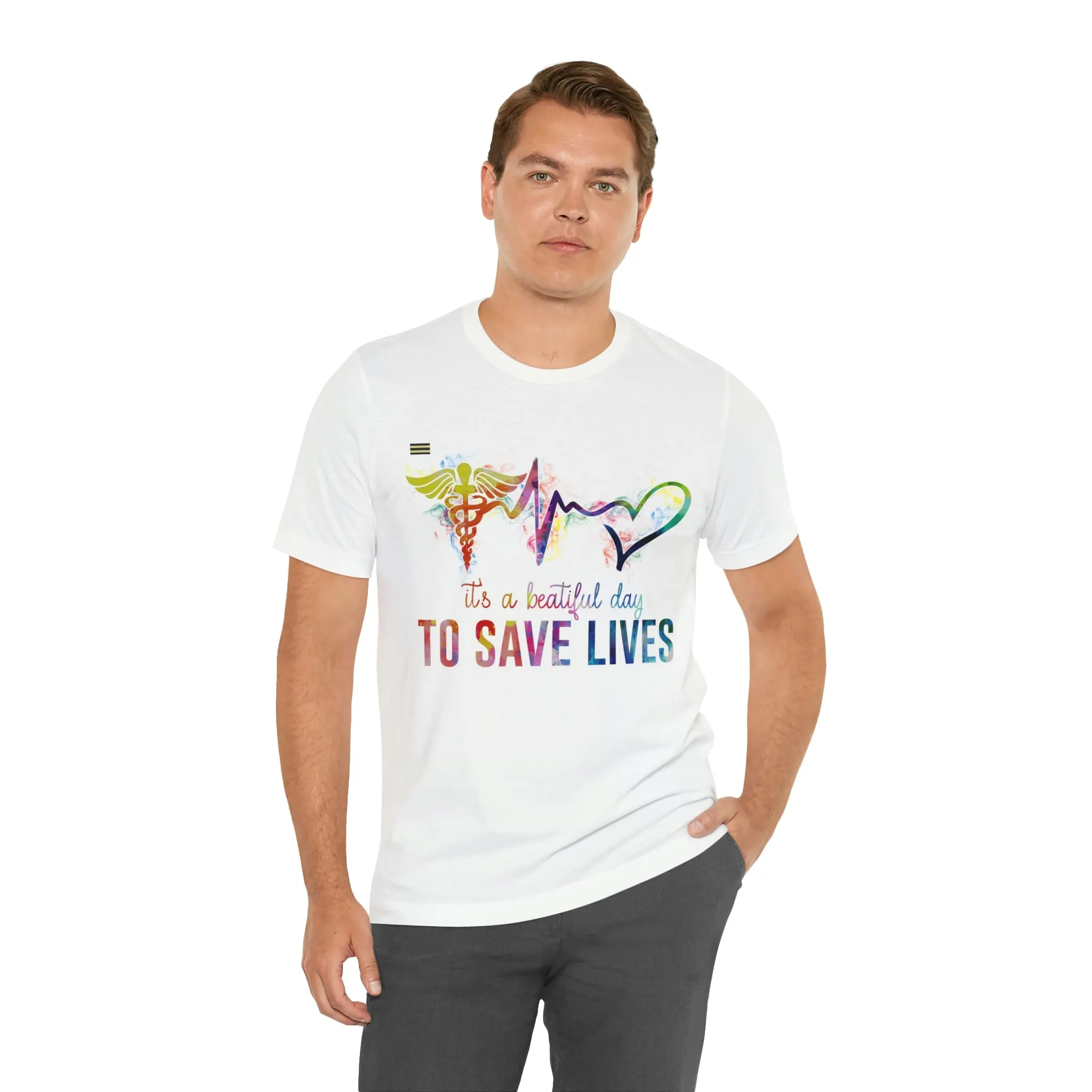 "It's a Beautiful Day to Save Lives" Design Nurse T-shirt