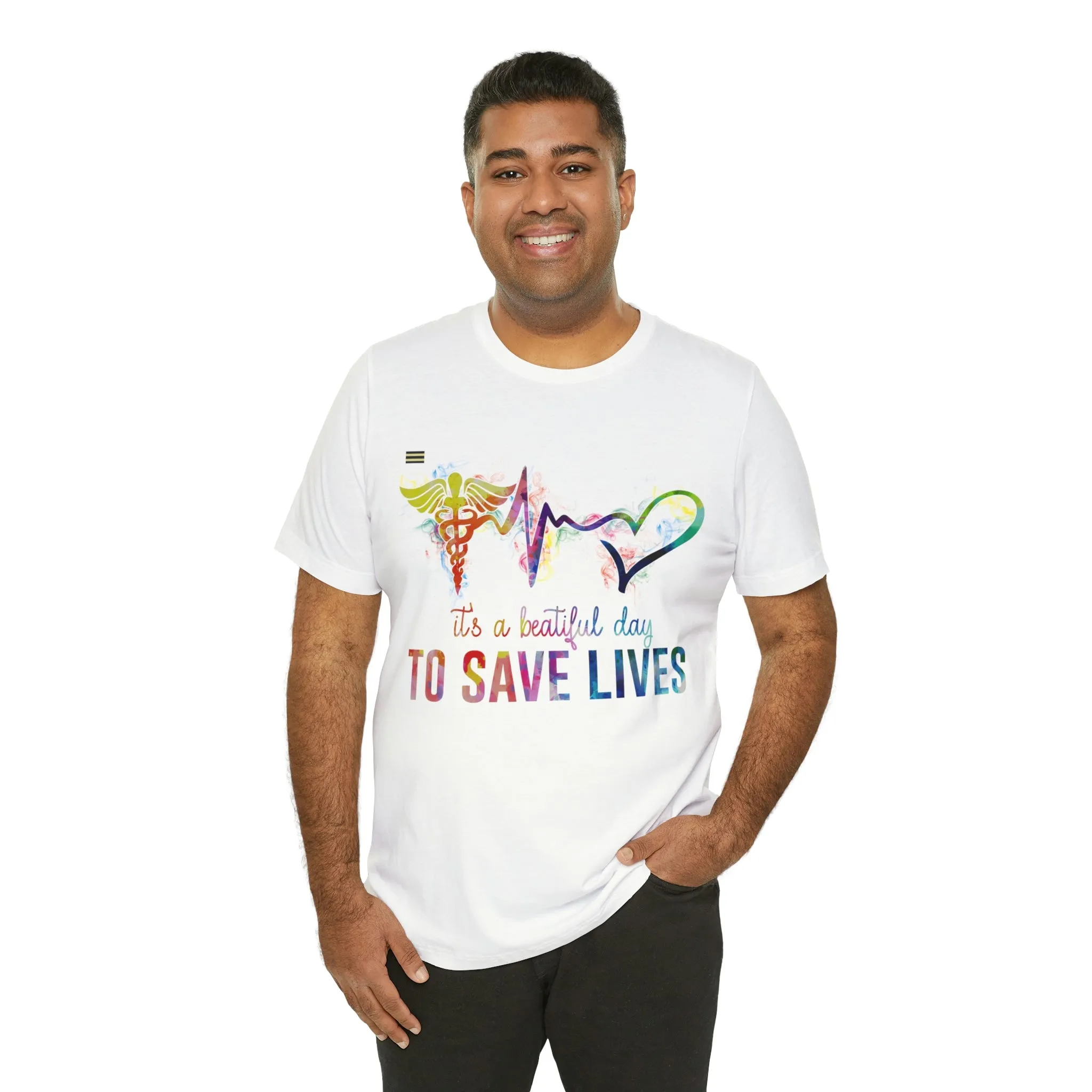 "It's a Beautiful Day to Save Lives" Design Nurse T-shirt