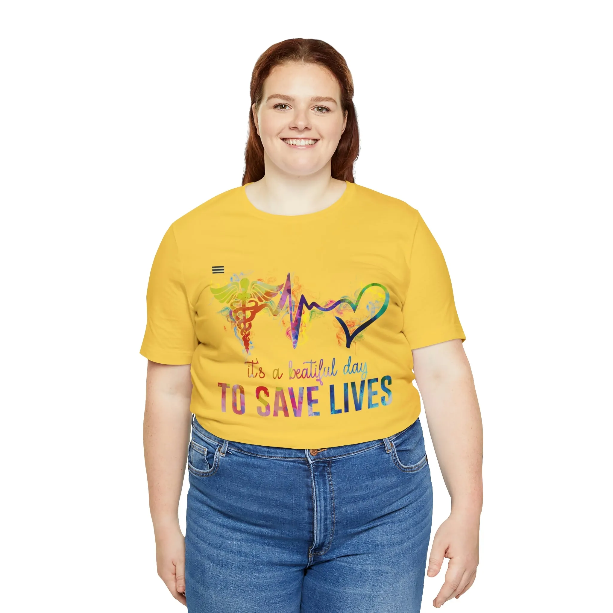 "It's a Beautiful Day to Save Lives" Design Nurse T-shirt